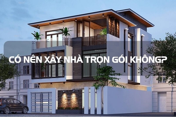 xây nhà trọn gói