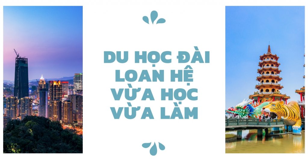 nhung-dieu-can-biet-ve-du-hoc-dai-loan-he-vua-hoc-vua-lam-3